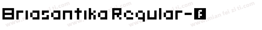 Briasantika Regular字体转换
